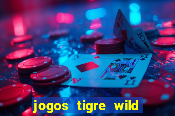 jogos tigre wild fortune tiger